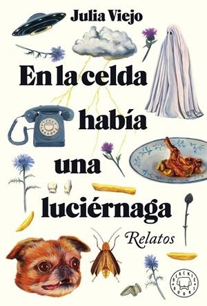EN LA CELDA HABÍA UNA LUCIÉRNAGA | 9788418733796 | VIEJO, JULIA | Llibres Parcir | Llibreria Parcir | Llibreria online de Manresa | Comprar llibres en català i castellà online