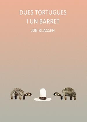 DUES TORTUGUES I UN BARRET | 9788418599071 | KLASSEN, JON | Llibres Parcir | Llibreria Parcir | Llibreria online de Manresa | Comprar llibres en català i castellà online