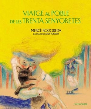 VIATGE AL POBLE DE LES TRENTA SENYORETES | 9788418022159 | RODOREDA, MERCÈ | Llibres Parcir | Llibreria Parcir | Llibreria online de Manresa | Comprar llibres en català i castellà online