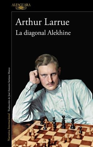 LA DIAGONAL ALEKHINE | 9788420460932 | LARRUE, ARTHUR | Llibres Parcir | Llibreria Parcir | Llibreria online de Manresa | Comprar llibres en català i castellà online