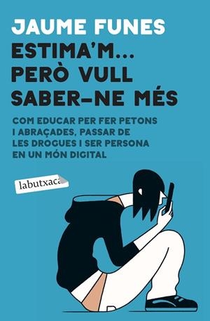ESTIMA'M... PERÒ VULL SABER-NE MÉS | 9788418572456 | FUNES, JAUME | Llibres Parcir | Llibreria Parcir | Llibreria online de Manresa | Comprar llibres en català i castellà online