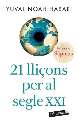 21 LLIÇONS PER AL SEGLE XXI | 9788418572715 | NOAH HARARI, YUVAL | Llibres Parcir | Librería Parcir | Librería online de Manresa | Comprar libros en catalán y castellano online