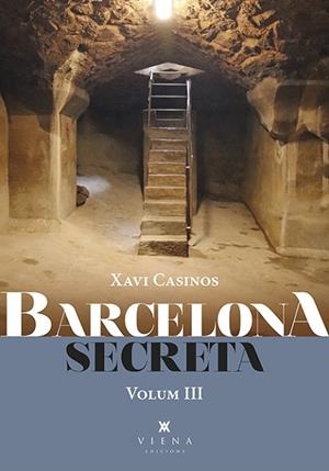 BARCELONA SECRETA, 3 | 9788418908286 | CASINOS COMAS, XAVI | Llibres Parcir | Librería Parcir | Librería online de Manresa | Comprar libros en catalán y castellano online