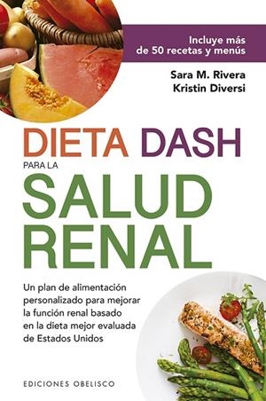 DIETA DASH PARA LA SALUD RENAL | 9788491115663 | RIVERA, SARA MONK/KRISTIN, DIVERSI | Llibres Parcir | Librería Parcir | Librería online de Manresa | Comprar libros en catalán y castellano online