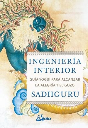 INGENIERÍA INTERIOR | 9788484457435 | SADHGURU | Llibres Parcir | Librería Parcir | Librería online de Manresa | Comprar libros en catalán y castellano online