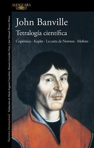TETRALOGÍA CIENTÍFICA | 9788420461113 | BANVILLE, JOHN | Llibres Parcir | Llibreria Parcir | Llibreria online de Manresa | Comprar llibres en català i castellà online