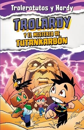 TROLARDY 2. TROLARDY Y EL MISTERIO DE TUTANKARBÓN | 9788427049307 | TROLEROTUTOS Y HARDY | Llibres Parcir | Librería Parcir | Librería online de Manresa | Comprar libros en catalán y castellano online