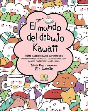 EL MUNDO DEL DIBUJO KAWAII | 9788441544536 | KHAN, ZAINAB | Llibres Parcir | Llibreria Parcir | Llibreria online de Manresa | Comprar llibres en català i castellà online