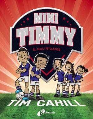 MINI TIMMY, 7. EL NOU FITXATGE | 9788413491608 | CAHILL, TIM | Llibres Parcir | Llibreria Parcir | Llibreria online de Manresa | Comprar llibres en català i castellà online
