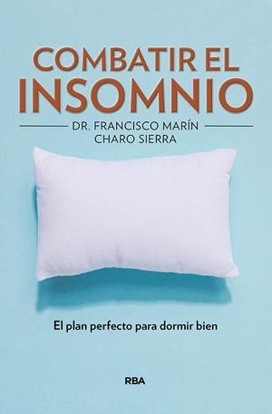 COMBATIR EL INSOMNIO | 9788491872481 | MARÍN FRANCISCO/SIERRA VAZQUEZ, ROSARIO | Llibres Parcir | Llibreria Parcir | Llibreria online de Manresa | Comprar llibres en català i castellà online