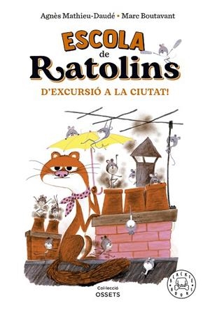 ESCOLA DE RATOLINS. D'EXCURSIÓ A LA CIUTAT! | 9788418733864 | MATHIEU-DAUDÉ, AGNÈS | Llibres Parcir | Llibreria Parcir | Llibreria online de Manresa | Comprar llibres en català i castellà online