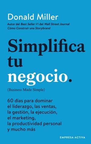SIMPLIFICA TU NEGOCIO | 9788416997541 | MILLER, DONALD | Llibres Parcir | Llibreria Parcir | Llibreria online de Manresa | Comprar llibres en català i castellà online