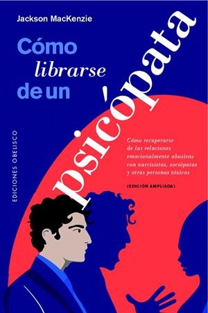 CÓMO LIBRARSE DE UN PSICÓPATA | 9788491118121 | MACKENZIE, JACKSON | Llibres Parcir | Llibreria Parcir | Llibreria online de Manresa | Comprar llibres en català i castellà online