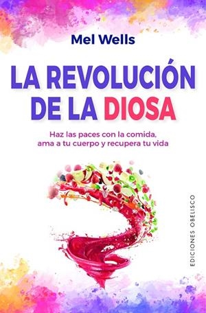 LA REVOLUCIÓN DE LA DIOSA | 9788491118138 | WELLS, MEL | Llibres Parcir | Llibreria Parcir | Llibreria online de Manresa | Comprar llibres en català i castellà online