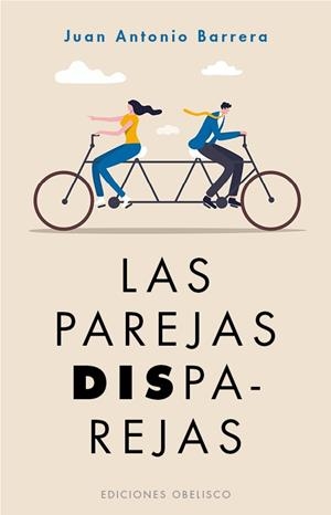 LAS PAREJAS DISPAREJAS | 9788491118084 | BARRERA MÉNDEZ, JUAN ANTONIO | Llibres Parcir | Librería Parcir | Librería online de Manresa | Comprar libros en catalán y castellano online