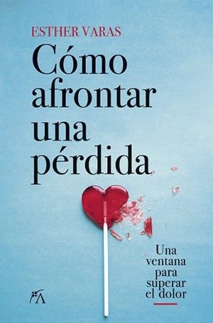 CÓMO AFRONTAR UNA PÉRDIDA | 9788418648083 | MARÍA ESTHER VARAS DOVAL | Llibres Parcir | Llibreria Parcir | Llibreria online de Manresa | Comprar llibres en català i castellà online