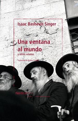 UNA VENTANA AL MUNDO | 9788418930461 | BASHEVIS SINGER, ISAAC | Llibres Parcir | Llibreria Parcir | Llibreria online de Manresa | Comprar llibres en català i castellà online