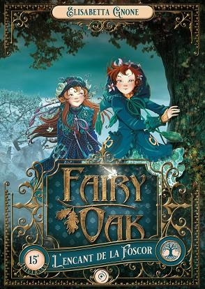 FAIRY OAK 2. L'ENCANT DE LA FOSCOR | 9788419004017 | GNONE, ELISABETTA | Llibres Parcir | Llibreria Parcir | Llibreria online de Manresa | Comprar llibres en català i castellà online