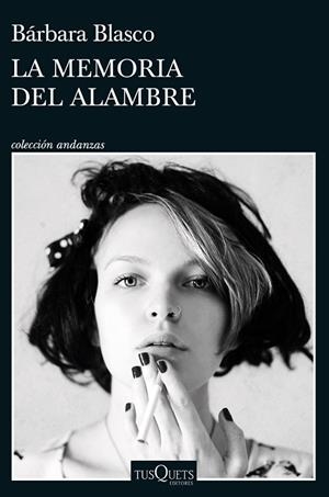 LA MEMORIA DEL ALAMBRE | 9788411070706 | BLASCO, BÁRBARA | Llibres Parcir | Librería Parcir | Librería online de Manresa | Comprar libros en catalán y castellano online