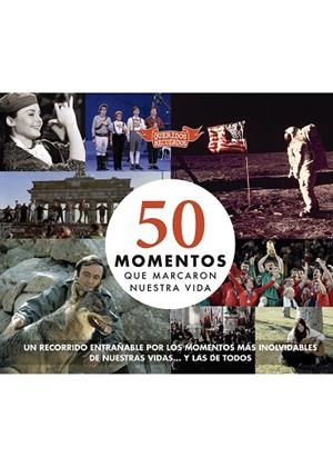 50 MOMENTOS QUE MARCARON NUESTRA VIDA | 9788412299595 | VAN DEN EYNDE DEL CASTILLO, ANA | Llibres Parcir | Librería Parcir | Librería online de Manresa | Comprar libros en catalán y castellano online