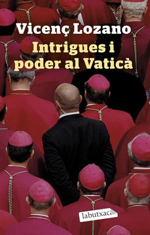 INTRIGUES I PODER AL VATICÀ | 9788418572746 | LOZANO, VICENÇ | Llibres Parcir | Llibreria Parcir | Llibreria online de Manresa | Comprar llibres en català i castellà online