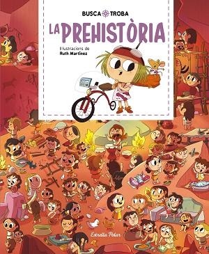 BUSCA I TROBA. LA PREHISTÒRIA | 9788413890104 | MARTÍNEZ, RUTH | Llibres Parcir | Librería Parcir | Librería online de Manresa | Comprar libros en catalán y castellano online