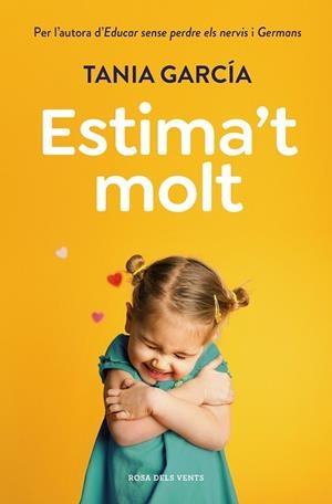 ESTIMA'T MOLT | 9788418062421 | GARCÍA, TANIA | Llibres Parcir | Llibreria Parcir | Llibreria online de Manresa | Comprar llibres en català i castellà online