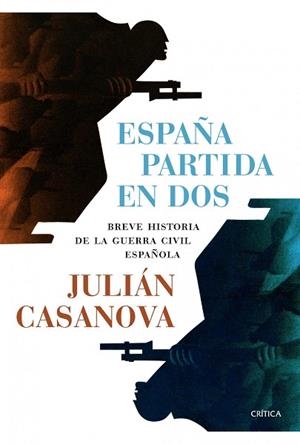 ESPAÑA PARTIDA EN DOS | 9788498926958 | CASANOVA, JULIÁN | Llibres Parcir | Llibreria Parcir | Llibreria online de Manresa | Comprar llibres en català i castellà online