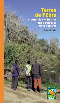 TERRES DE L'EBRE. 15 RUTES DE SENDERISME | 9788412392661 | GIRONÈS,JOSEP | Llibres Parcir | Librería Parcir | Librería online de Manresa | Comprar libros en catalán y castellano online
