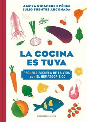 LA COCINA ES TUYA | 9788418052217 | OIHANEDER, AIZPEA / FUENTES ARCONADA, JULIO | Llibres Parcir | Librería Parcir | Librería online de Manresa | Comprar libros en catalán y castellano online