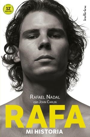 RAFA, MI HISTORIA | 9788415732501 | CARLIN, JOHN / NADAL, RAFAEL | Llibres Parcir | Llibreria Parcir | Llibreria online de Manresa | Comprar llibres en català i castellà online
