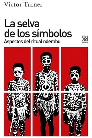 LA SELVA DE LOS SÍMBOLOS | 9788432319747 | TURNER, VICTOR | Llibres Parcir | Llibreria Parcir | Llibreria online de Manresa | Comprar llibres en català i castellà online