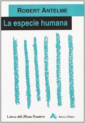 LA ESPECIE HUMANA | 9788493070861 | ANTELME, ROBERT / RICHELET, TRINIDAD | Llibres Parcir | Llibreria Parcir | Llibreria online de Manresa | Comprar llibres en català i castellà online