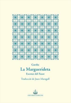 LA MARGUERIDETA | 9788472268999 | WOLFGANG VON GOETHE, JOHANN | Llibres Parcir | Librería Parcir | Librería online de Manresa | Comprar libros en catalán y castellano online
