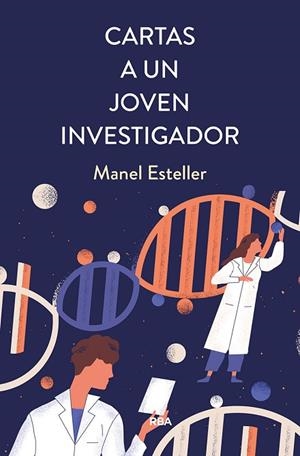 CARTAS A UN JOVEN INVESTIGADOR | 9788491876076 | ESTELLER BADOSA, MANEL | Llibres Parcir | Llibreria Parcir | Llibreria online de Manresa | Comprar llibres en català i castellà online