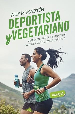 DEPORTISTA Y VEGETARIANO | 9788491181828 | MARTÍN SKILTON, ADAM | Llibres Parcir | Llibreria Parcir | Llibreria online de Manresa | Comprar llibres en català i castellà online