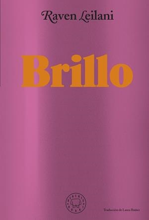 BRILLO | 9788418733871 | LEILANI, RAVEN | Llibres Parcir | Llibreria Parcir | Llibreria online de Manresa | Comprar llibres en català i castellà online