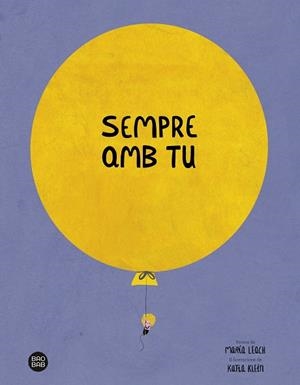 SEMPRE AMB TU | 9788413891842 | LEACH, MARÍA/KLEIN, KATIA | Llibres Parcir | Llibreria Parcir | Llibreria online de Manresa | Comprar llibres en català i castellà online