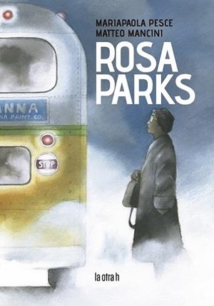 ROSA PARKS | 9788416763764 | PESCE, MARIAPAOLA | Llibres Parcir | Librería Parcir | Librería online de Manresa | Comprar libros en catalán y castellano online