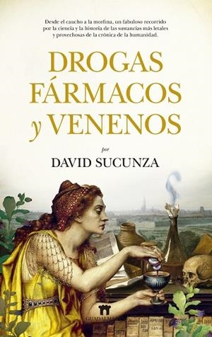 DROGAS, FÁRMACOS Y VENENOS | 9788417547585 | DAVID SUCUNZA | Llibres Parcir | Llibreria Parcir | Llibreria online de Manresa | Comprar llibres en català i castellà online