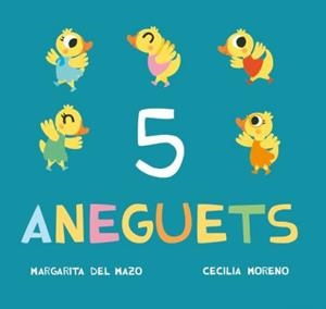 5 ANEGUETS | 9788416434220 | DEL MAZO, MARGARITA | Llibres Parcir | Librería Parcir | Librería online de Manresa | Comprar libros en catalán y castellano online