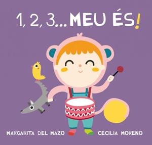 1, 2, 3, MEU ÉS! | 9788416434428 | DEL MAZO, MARGARITA | Llibres Parcir | Librería Parcir | Librería online de Manresa | Comprar libros en catalán y castellano online