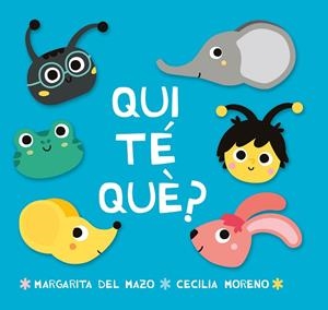 QUI TÉ QUÈ? | 9788416082360 | DEL MAZO, MARGARITA | Llibres Parcir | Llibreria Parcir | Llibreria online de Manresa | Comprar llibres en català i castellà online