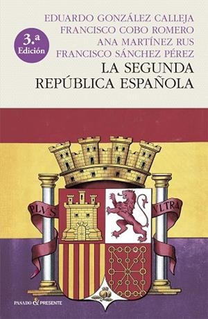 LA SEGUNDA REPÚBLICA ESPAÑOLA (RÚSTICA) | 9788412402414 | COBO ROMERO, FRANCISCO / GONZALEZ CALLEJA, EDUARDO / MARTÍNEZ RUS, ANA / SANCHEZ PÉREZ, FRANCISCO | Llibres Parcir | Llibreria Parcir | Llibreria online de Manresa | Comprar llibres en català i castellà online