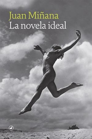 LA NOVELA IDEAL | 9788418800177 | MIÑANA, JUAN | Llibres Parcir | Librería Parcir | Librería online de Manresa | Comprar libros en catalán y castellano online