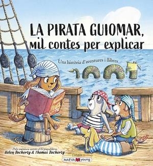LA PIRATA GUIOMAR | 9788418184970 | DOCHERTY, HELEN/DOCHERTY, THOMAS | Llibres Parcir | Librería Parcir | Librería online de Manresa | Comprar libros en catalán y castellano online