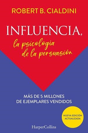 INFLUENCIA. LA PSICOLOGÍA DE LA PERSUASIÓN | 9788491396901 | B.CIALDINI, ROBERT | Llibres Parcir | Llibreria Parcir | Llibreria online de Manresa | Comprar llibres en català i castellà online