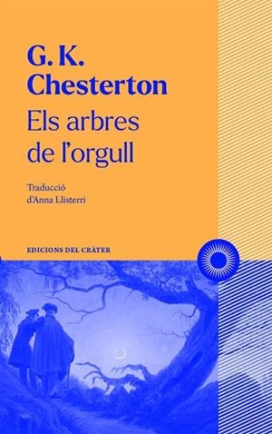 ELS ARBRES DE L'ORGULL | 9788412450316 | CHESTERTON, GILBERT KEITH | Llibres Parcir | Llibreria Parcir | Llibreria online de Manresa | Comprar llibres en català i castellà online