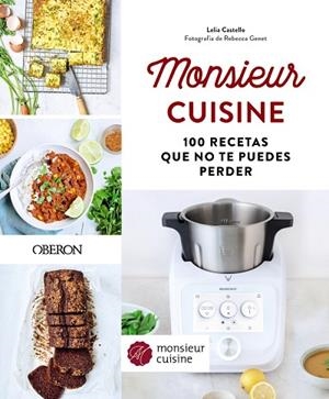 MONSIEUR CUISINE. 100 RECETAS QUE NO TE PUEDES PERDER | 9788441545229 | CASTELLO, LELIA | Llibres Parcir | Llibreria Parcir | Llibreria online de Manresa | Comprar llibres en català i castellà online