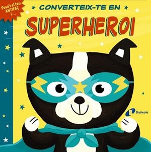 CONVERTEIX-TE EN SUPERHEROI | 9788413491332 | LLOYD, ROSAMUND | Llibres Parcir | Librería Parcir | Librería online de Manresa | Comprar libros en catalán y castellano online